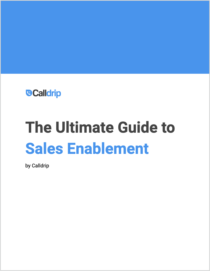 Calldrip Guide to Sales Enablement