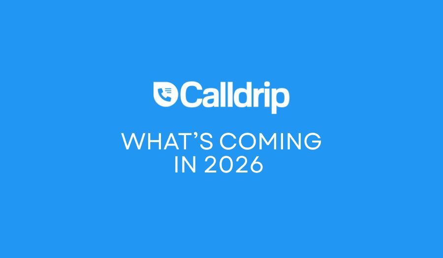 Calldrip: What's Coming in 2026